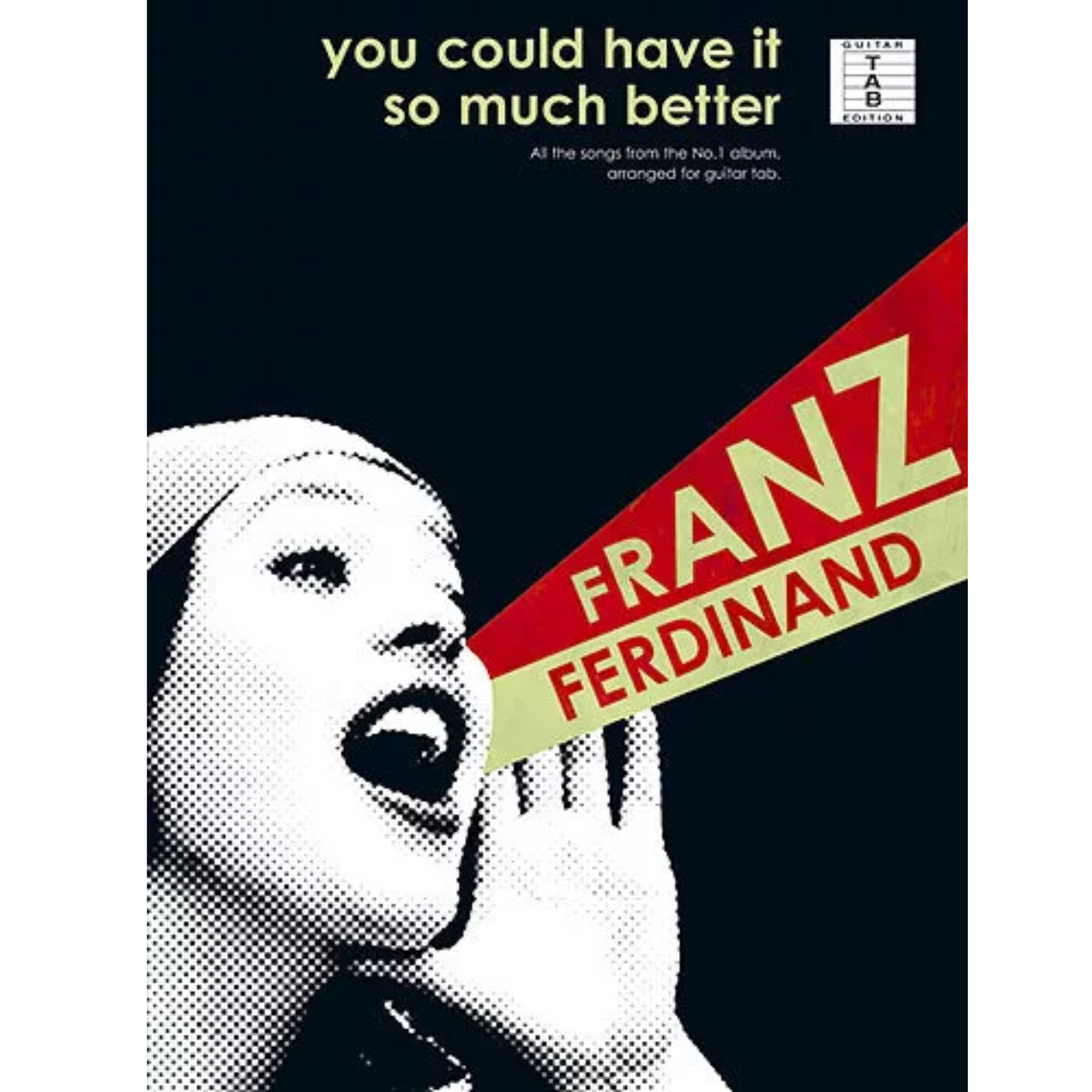 Franz Ferdinand: You Could Have It So Much Better Guitar Tab