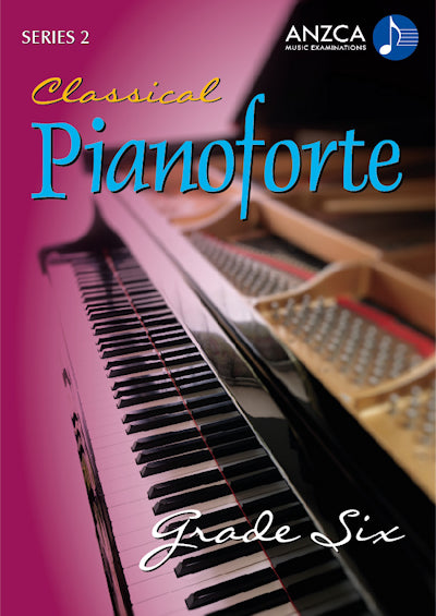 ANZCA Classical Pianoforte, Series 2 – Grade 6