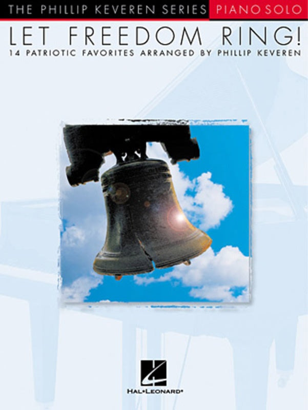 Let Freedom Ring! for Piano Soloist arr. Phillip Keveren