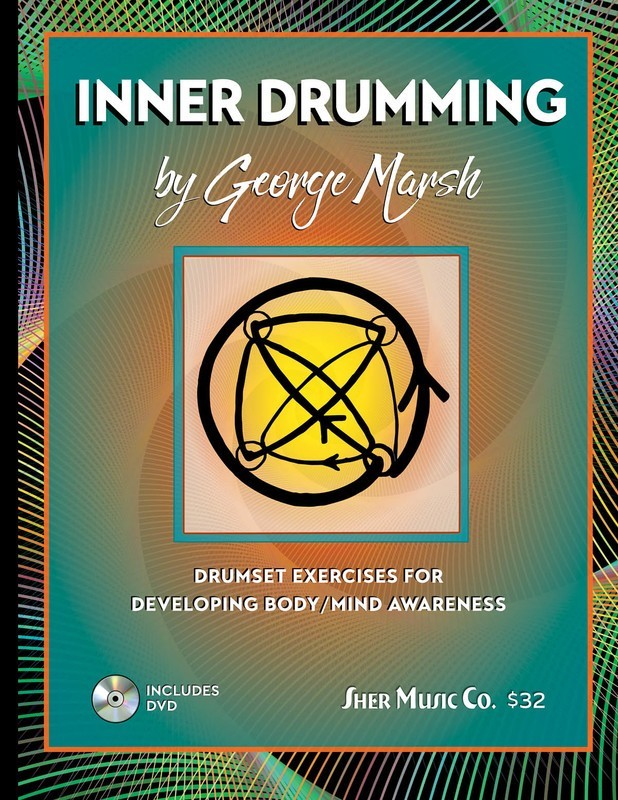 Inner Drumming - Drumset Exercises for Developing Body/Mind Awareness