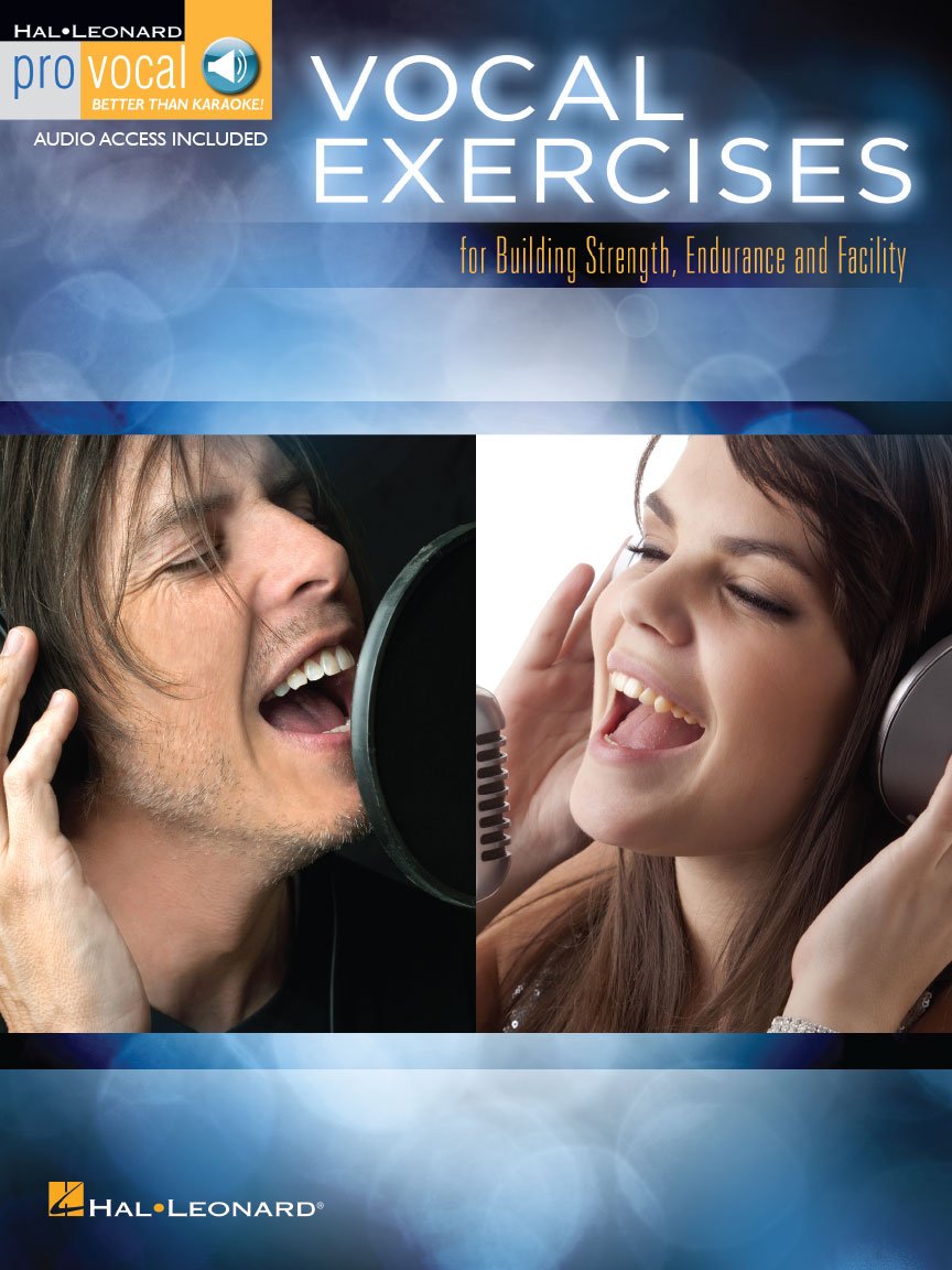 Vocal Exercises for Building Strength, Endurance and Facility