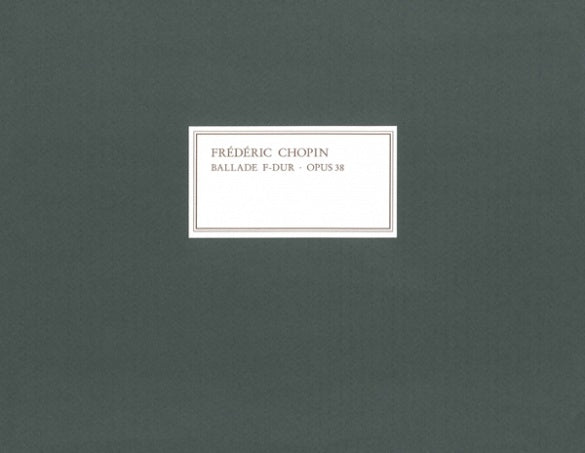 Chopin: Ballade in F Major Op 38 Facsimile Edition