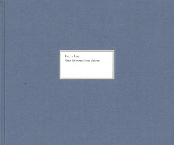 Liszt: Wenn die letzten Sterne bleichen Facsimile