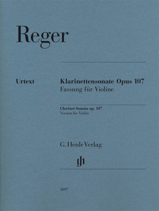 Reger: Clarinet Sonata Op 107 Version for Violin for Violin & Piano