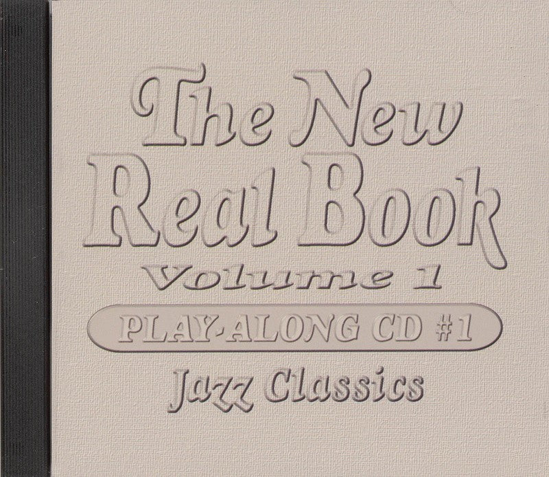 The New Real Book Vol. 1 Play-Along CD 1 - Jazz Classics