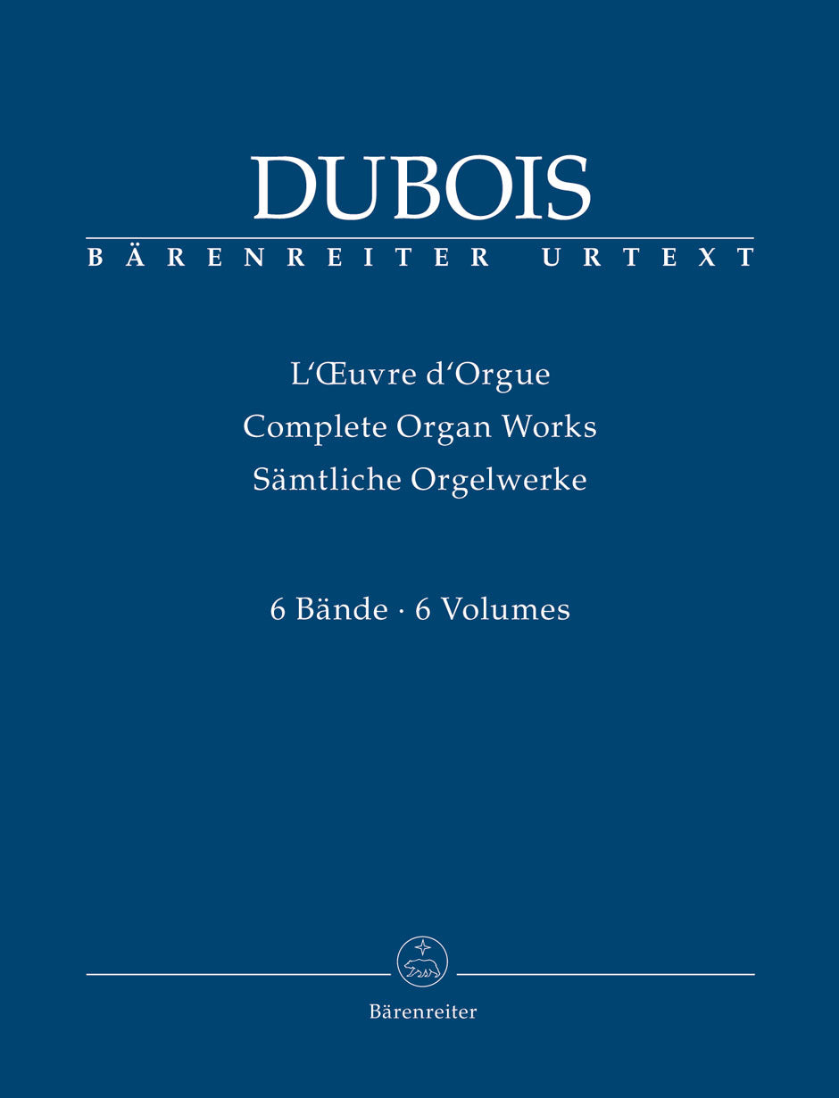 Dubois : Complete Organ Works - Volumes 1-6