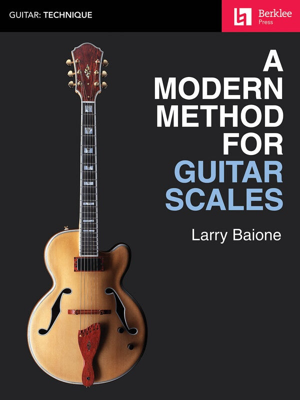 A Modern Method for Guitar Scales