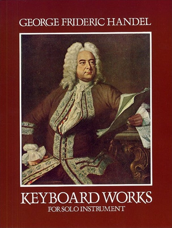 Handel: Keyboard Works for Solo Instrument