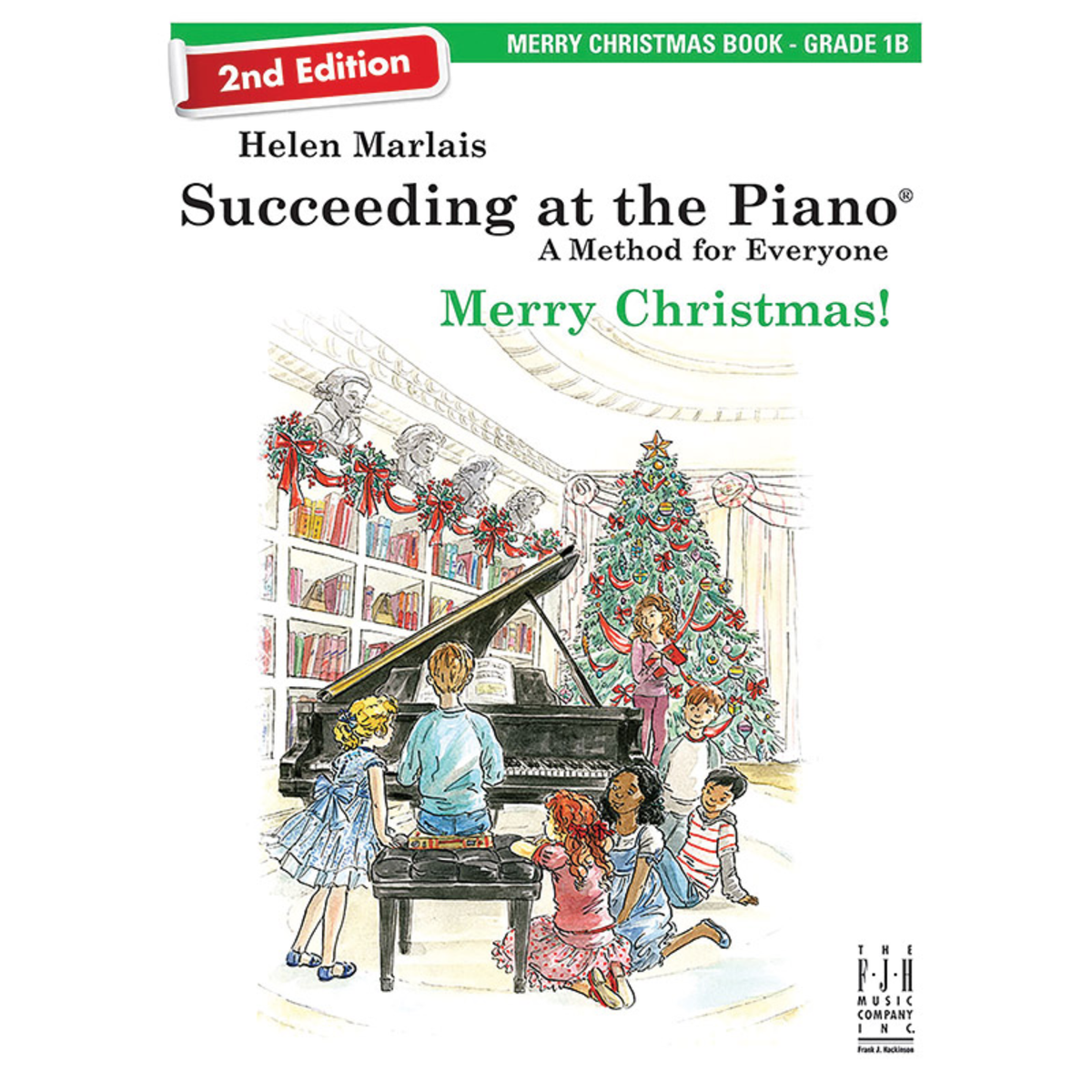 Succeeding at the Piano 2nd Edition Grade 1B - Merry Christmas!