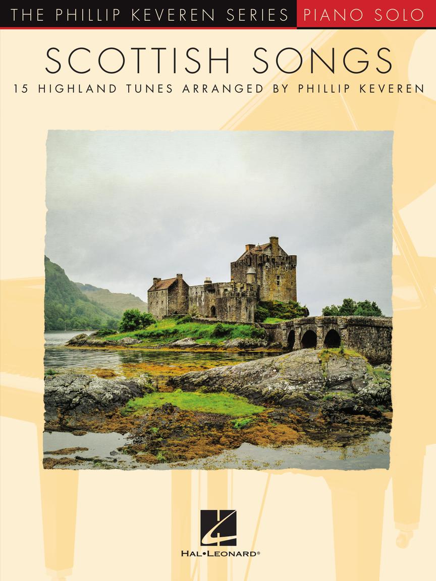 Scottish Songs, 15 Highland Tunes arr. Phillip Keveren