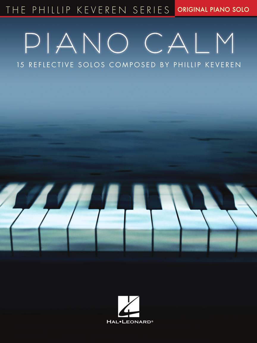 Piano Calm, 15 Reflective Solos arr. Phillip Keveren