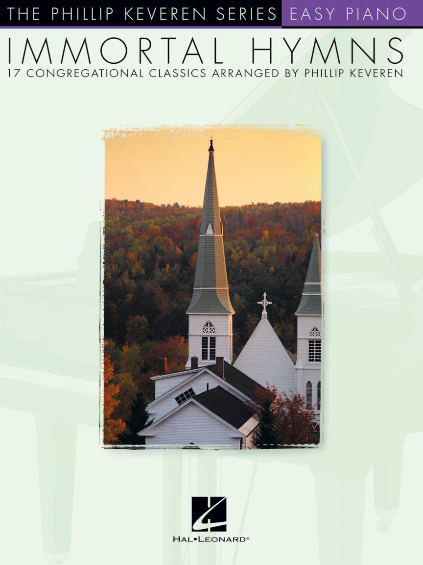 Immortal Hymns for Easy Piano arr. Phillip Keveren