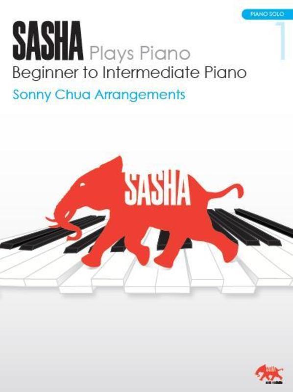 Chua: Sasha Plays Piano, Beginner to Intermediate 1