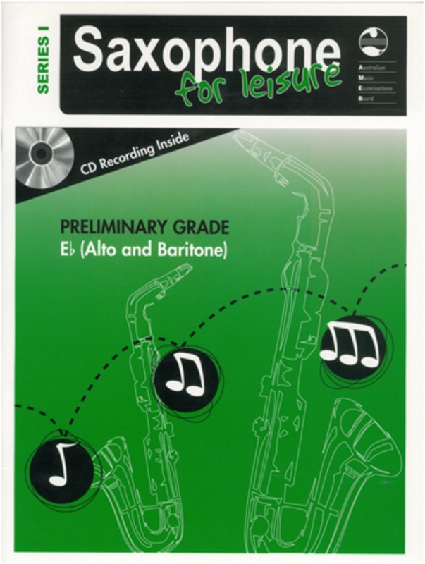 AMEB Saxophone For Leisure Preliminary Grade E-Flat Series 1