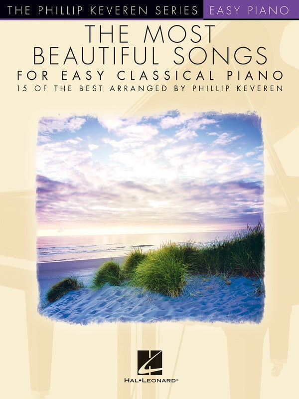 The Most Beautiful Songs for Easy Classical Piano arr. Phillip Keveren