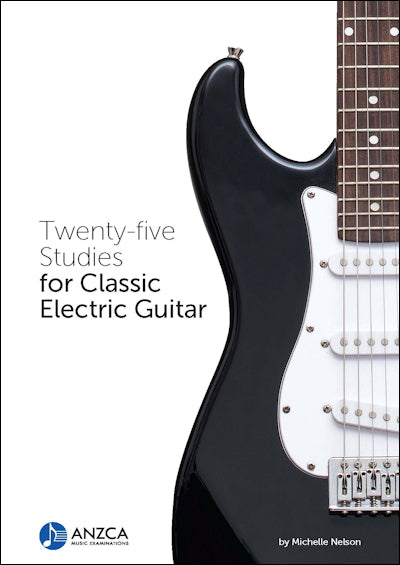 ANZCA Twenty-five Studies for Classic Electric Guitar