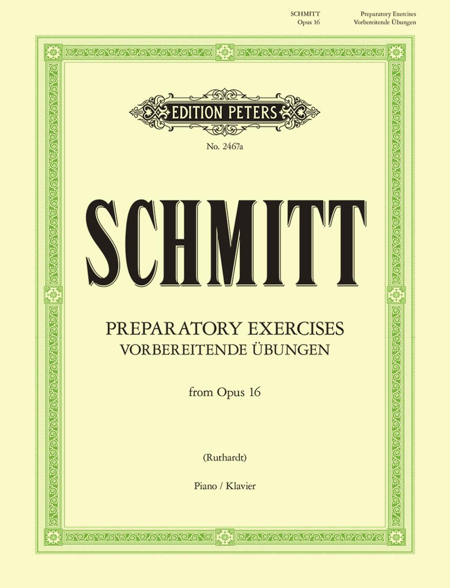 Schmitt: Preparatory Exercises, Op. 16