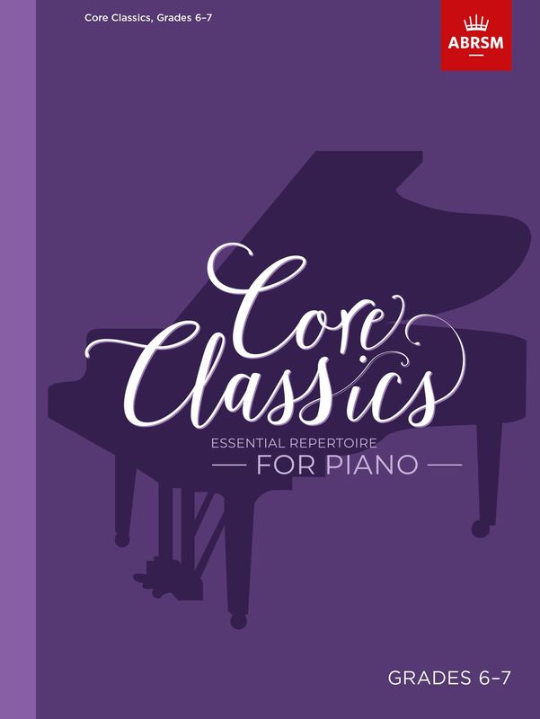 ABRSM Core Classics Grades 6-7