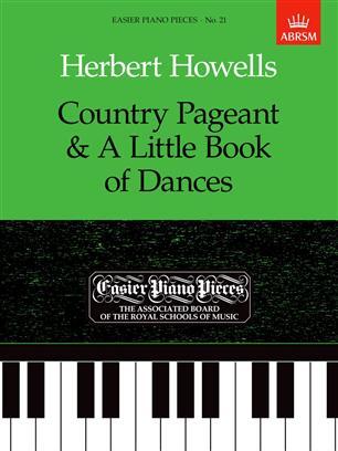 Howells: Country Pageant & A Little Book of Dances