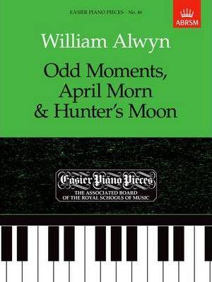 Alwyn: Odd Moments, April Morn & Hunter’s Moon