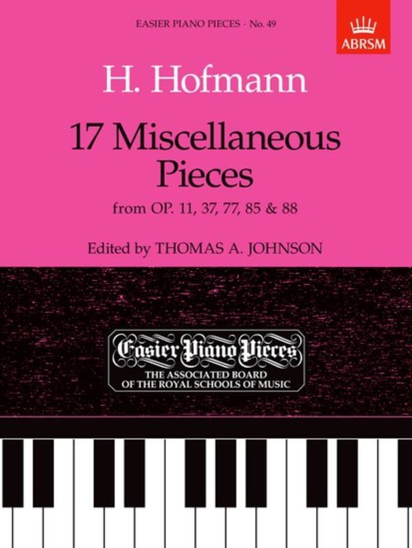 Hofmann: 17 Miscellaneous Pieces from Op. 11, 37, 77, 85 & 88