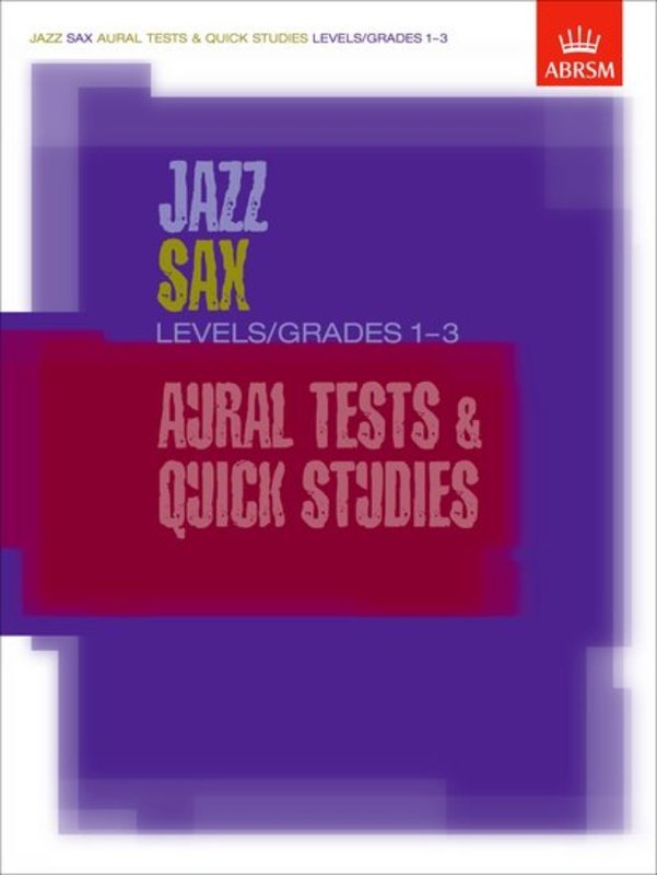 ABRSM Jazz Sax Quick Studies/Aural Tests Grade 1-3