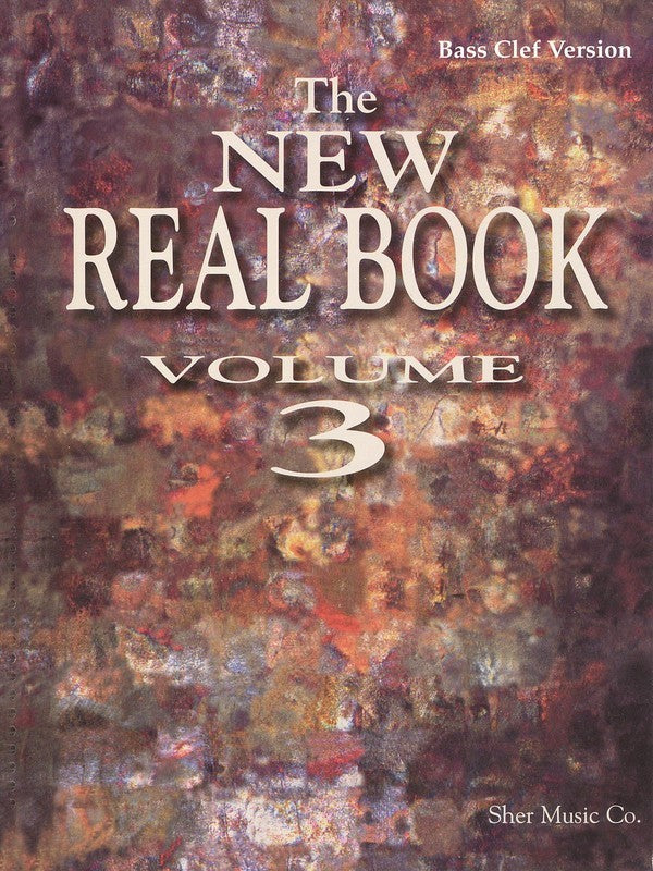 The New Real Book Vol. 3 - Bass Clef Version