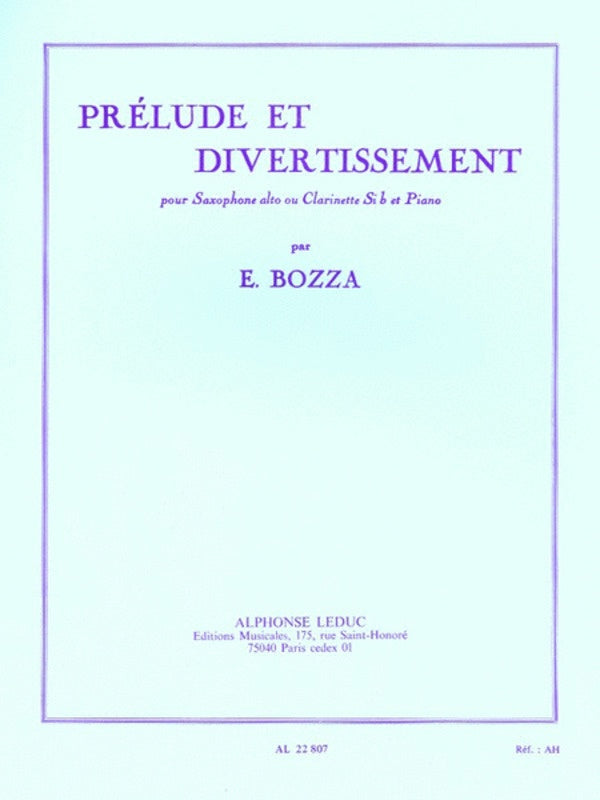 Bozza: Prelude et Divertissement for Alto Saxophone or Clarinet & Piano