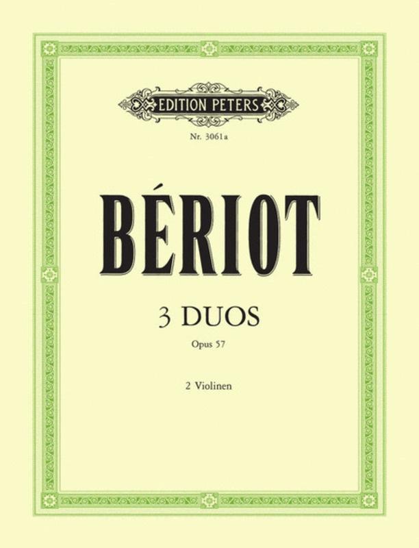 Beriot: Three Duos Concertants for Two Violins, Op. 57