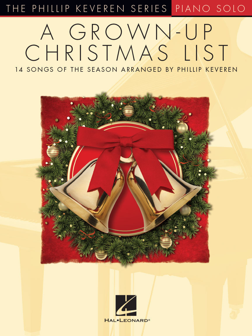 A Grown-Up Christmas List arr. Phillip Keveren