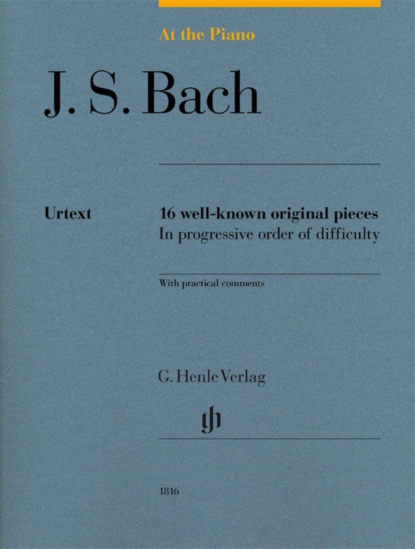 J. S. Bach at the Piano - 16 Well-known Original Pieces