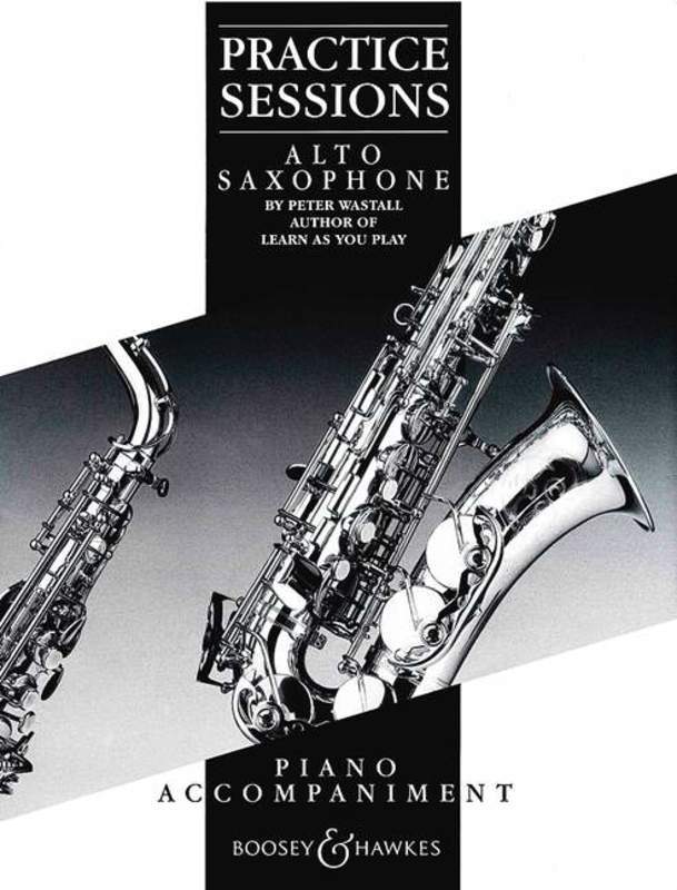 Saxophone Practice Sessions, Piano Accompaniment (Eb Alto)