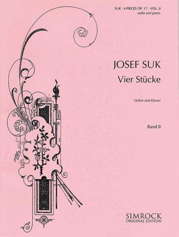 Suk: Four Pieces for Violin and Piano, Op. 17 (Volume 2)