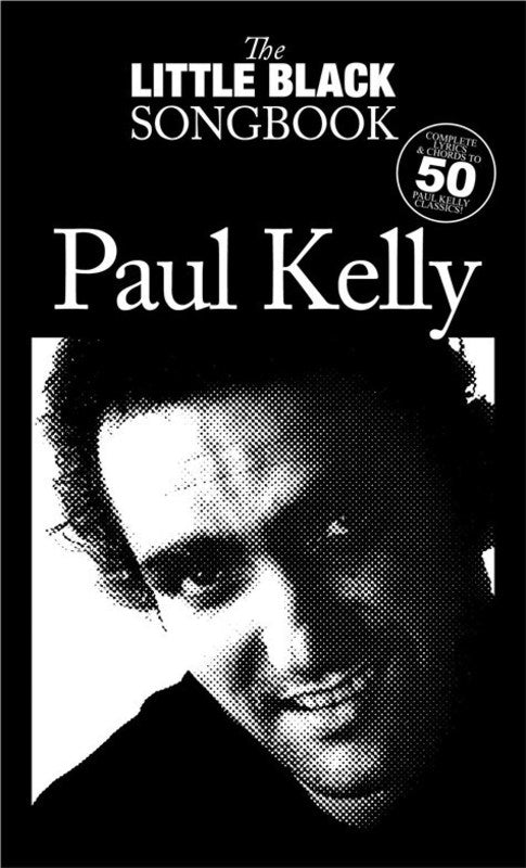 The Little Black Songbook: Paul Kelly