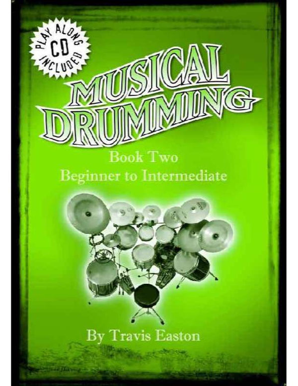 Musical Drumming Book Two, Beginner to Intermediate