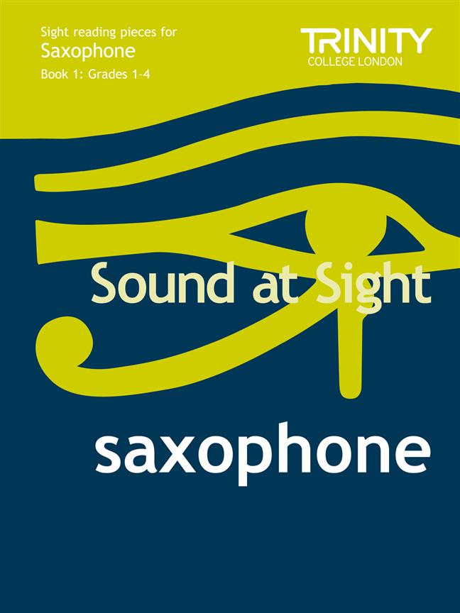 Trinity Sound at Sight Saxophone, Grades 1-4