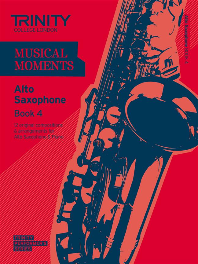 Trinity Musical Moments Alto Saxophone. Book 4