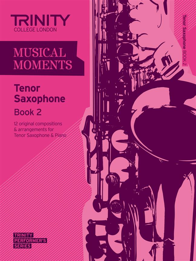 Trinity Musical Moments Tenor Saxophone, Book 2