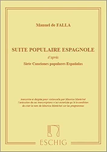 De Falla: Suite of Spanish Folksongs (Suite Populaire Espagnole) for Cello and Piano