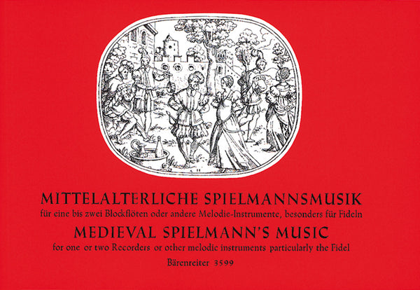 Medieval Spielmanns Music for One or Two Descant Recorders