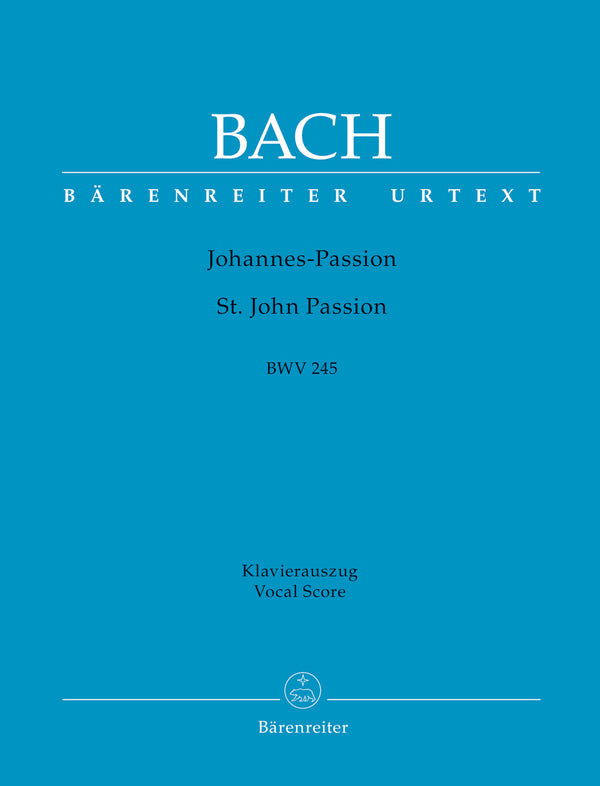 Bach: St John Passion BWV 245 - Vocal Score