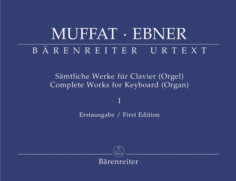 Muffat : Complete Works for Keyboard (Organ) - Volume 1