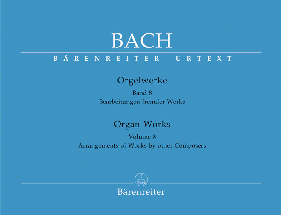 Bach: Organ Works - Book 8: Arrangements of Works by other Composers