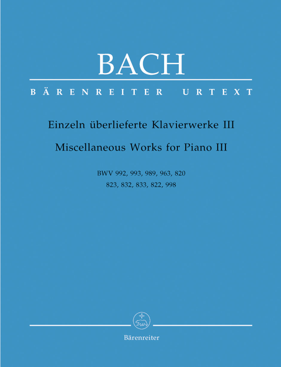 Bach: Miscellaneous Works for Piano - Part III: BWV 992, 993, 989, 963, 820, 823, 832, 833, 822, 998
