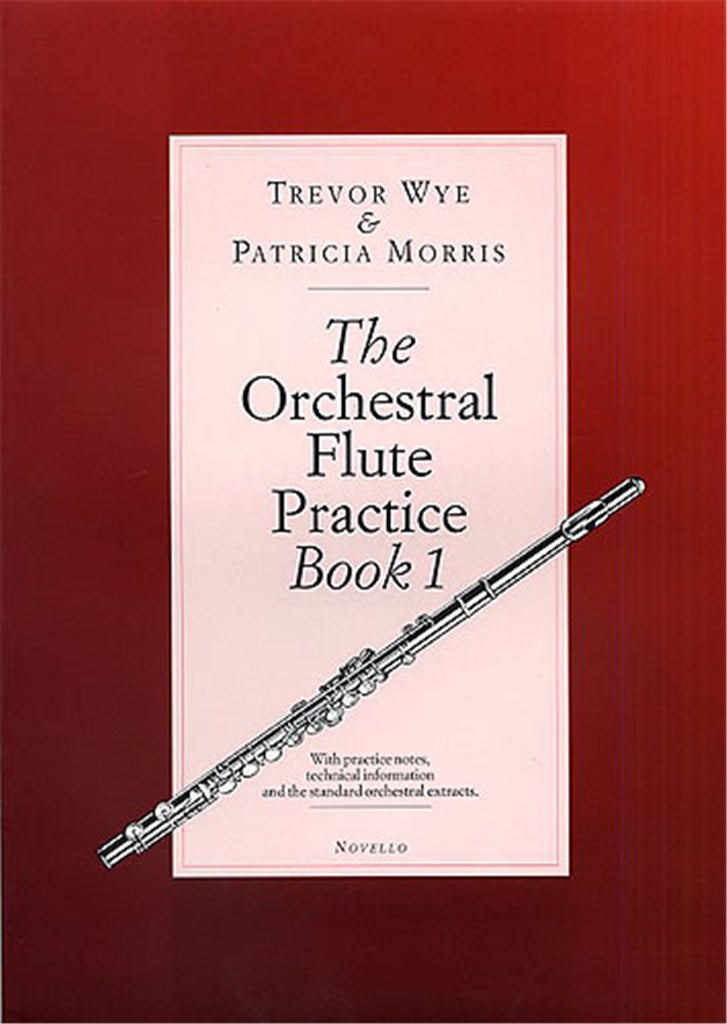 Wye, Morris: The Orchestral Flute Practice Book 1