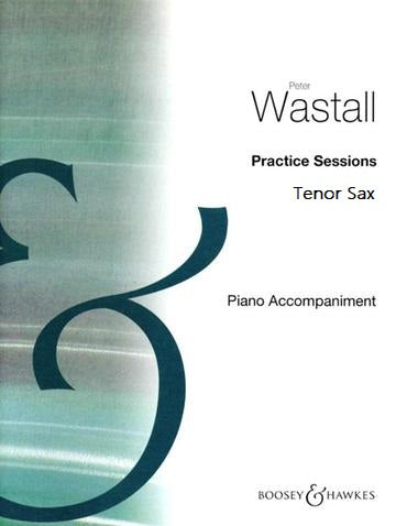 Saxophone Practice Sessions, Piano Accompaniment (Bb Tenor)